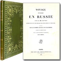 Живописное путешествие по России, украшенное 30 гравюрами, собранными графом Карлом Рехбергом, гравированными лучшими художниками, с историческим текстом, составленным Г.-Б. Деппингом. Париж, 1832.